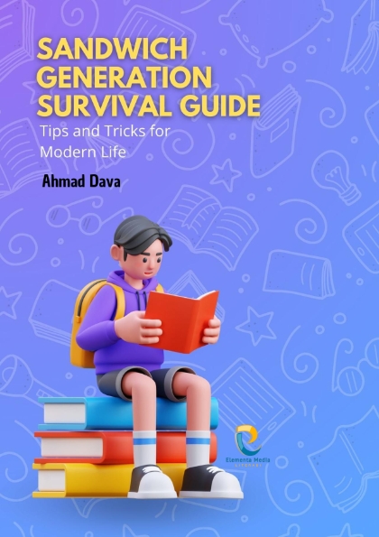 Sandwich Generation Survival Guide: Tips and Tricks for Modern Life